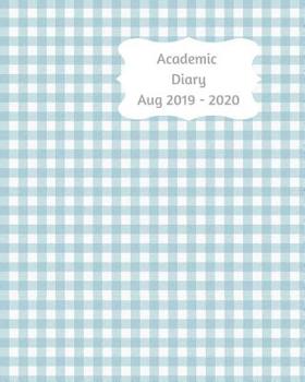 Academic Diary Aug 2019-2020: 8x10 day to a page academic year diary, hourly appointments and space for notes on each page. Perfect for teachers, ... owners. Blue & white gingham squares design