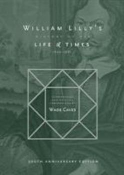 Paperback William Lilly's History of his Life and Times: From the Year 1602&#8200;to&#8200;1681 Book