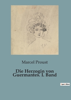 Paperback Die Herzogin von Guermantes. I. Band: Die verborgenen Spiele der Pariser Aristokratie [German] Book