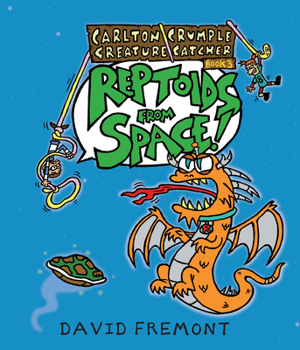 Paperback Carlton Crumple Creature Catcher 3: Reptoids from Space! Book