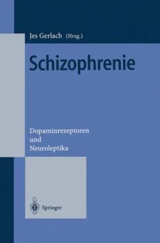 Paperback Schizophrenie: Dopaminrezeptoren Und Neuroleptika [German] Book