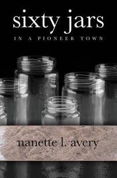 Paperback Sixty Jars in a Pioneer Town Book