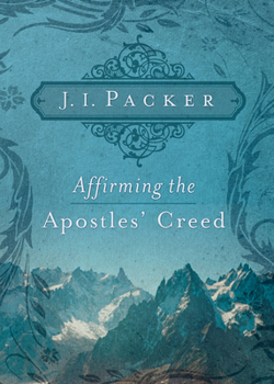 Paperback Affirming the Apostles' Creed Book