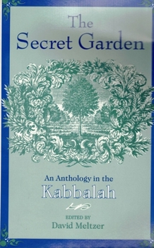 Paperback Secret Garden: An Anthology in the Kabbalah Book