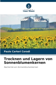 Paperback Trocknen und Lagern von Sonnenblumenkernen [German] Book