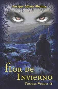 Paperback Flor de invierno: Libro juvenil de Aventuras, Suspense y Fantasía (a partir de 12 años) (Piedras Verdes n° 2) [Spanish] Book