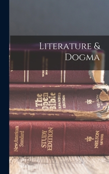Hardcover Literature & Dogma Book