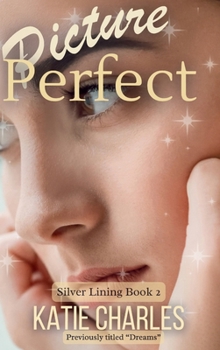 Picture Perfect: Previously Published as "Dreams"