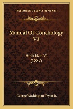 Paperback Manual Of Conchology V3: Helicidae V1 (1887) Book