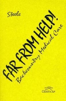 Paperback Far from Help!: Backcountry Medical Care Book