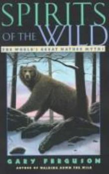Paperback Spirits of the Wild: The World's Great Nature Tales Book