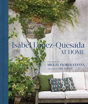 Hardcover At Home: Isabel López-Quesada: Combining Period and Contemporary Furniture and Art, the Homes of Isabel López-Quesada Are Unforgettable Book