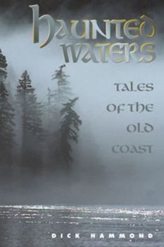 Hardcover Haunted Waters: Tales of the Old Coast Book