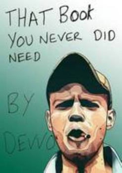 Paperback That Book You Never Did Need Book