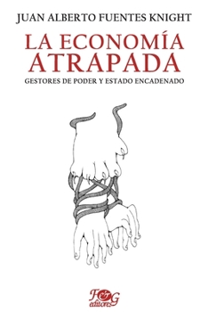 Paperback La economía atrapada: Gestores de poder y Estado encadenado [Spanish] Book