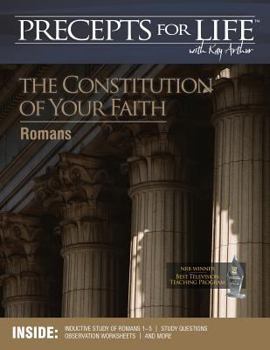 Precepts for Life Study Guide: The Constitution of Your Faith - Book  of the Precepts for Life Study Guide