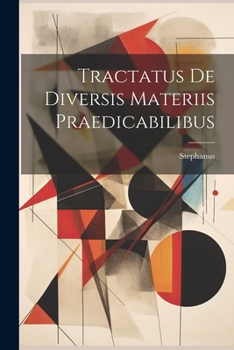 Paperback Tractatus De Diversis Materiis Praedicabilibus [French] Book