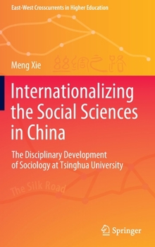Internationalizing the Social Sciences in China: The Disciplinary Development of Sociology at Tsinghua University
