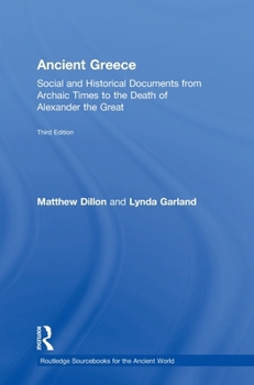 Hardcover Ancient Greece: Social and Historical Documents from Archaic Times to the Death of Alexander the Great Book