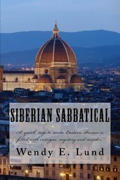 Paperback Siberian Sabbatical: An unexpected European Adventure Book
