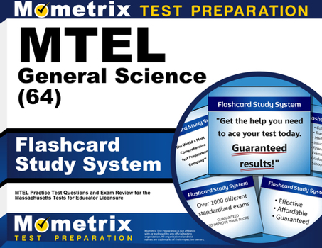 Misc. MTEL General Science (64) Flashcard Study System: MTEL Practice Test Questions and Exam Review for the Massachusetts Tests for Educator Licensure Book