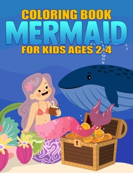 Mermaid Coloring Book for Kids Ages 2-4: Cute Coloring Books for Kids Girls