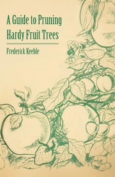 Paperback A Guide to Pruning Hardy Fruit Trees Book