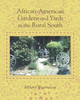 African-American Gardens and Yards in the Rural South