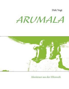 Paperback Arumala: Abenteuer aus der Elfenwelt [German] Book