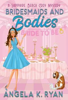 Paperback Bridesmaids and Bodies (Sapphire Beach Cozy Mystery Series) Book