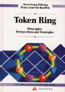 Hardcover Token Ring: Principles, Perspective and Strategies Book