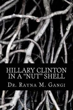 Paperback Hillary Clinton: In a Nut Shell Book