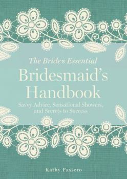 Paperback Bridesmaid's Handbook: Savvy Advice, Sensational Showers, and Secrets to Success Book