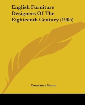 English Furniture Designers of the Eighteenth Century