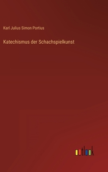 Hardcover Katechismus der Schachspielkunst [German] Book