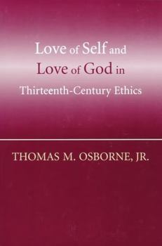 Paperback Love of Self and Love of God in Thirteenth-Century Ethics Book