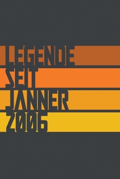 Legende seit Jänner 2006: ein Geschenk für legendäre Menschen,120-zeiliges Notizbuchjournal (15x23cm), German Edition.
