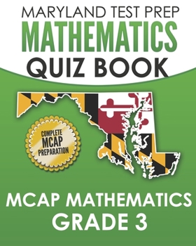Paperback MARYLAND TEST PREP Mathematics Quiz Book MCAP Mathematics Grade 3: Preparation for the MCAP Mathematics Assessments Book