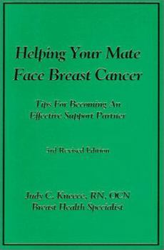 Paperback Helping Your Mate Face Breast Cancer: Tips for Becoming an Effective Support Partner Book