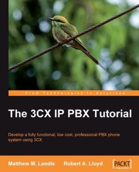 Paperback The 3cx IP Pbx Tutorial Book