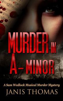 Paperback Murder in A-Minor: A Sam Wedlock Musical Murder Mystery Book