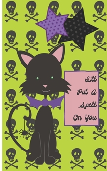 Halloween Journal: I'll Put A Spell On You 5 x 8 inch 120 Pages Dot Grid Journal Diary Notebook for Adults and Kids who love Halloween, Harvest and Autumn (Halloween Journals)