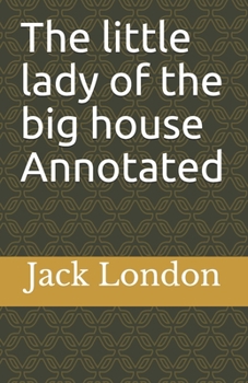 Paperback The little lady of the big house Annotated Book
