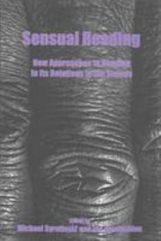 Hardcover Sensual Reading: New Approaches to Reading in Its Relations to the Senses Book