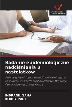 Paperback Badanie epidemiologiczne nadciśnienia u nastolatków [Polish] Book