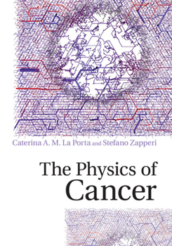 Hardcover The Physics of Cancer Book