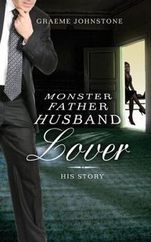 Paperback Lover, Husband, Father, Monster - Book 2, His Story Book
