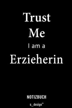 Notizbuch für Erzieher / Erzieherin: Originelle Geschenk-Idee [120 Seiten liniertes blanko Papier] (German Edition)