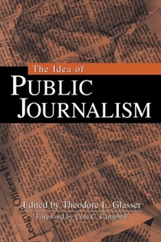 Paperback The Idea of Public Journalism Book