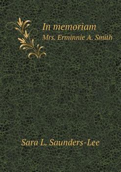 Paperback In Memoriam Mrs. Erminnie A. Smith Book